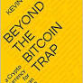Beyond the Bitcoin Trap: a Crypto Currency for Human 2.0 - Epub + Converted Pdf